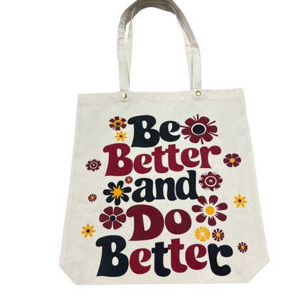 Be Better, Do Better Canvas Tote Bag