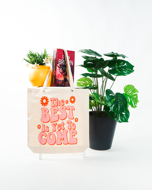 The Best Is Yet To Come Canvas Tote Bag