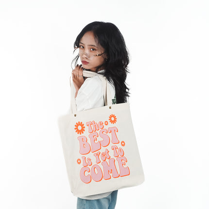 The Best Is Yet To Come Canvas Tote Bag