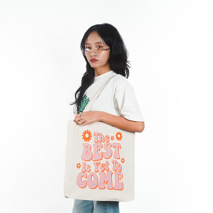 The Best Is Yet To Come Canvas Tote Bag