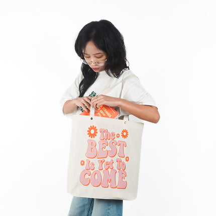 The Best Is Yet To Come Canvas Tote Bag