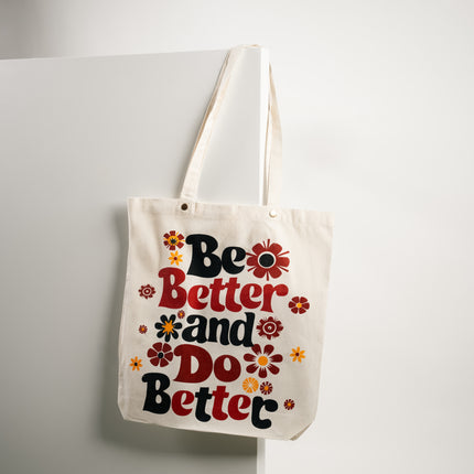 Be Better, Do Better Canvas Tote Bag