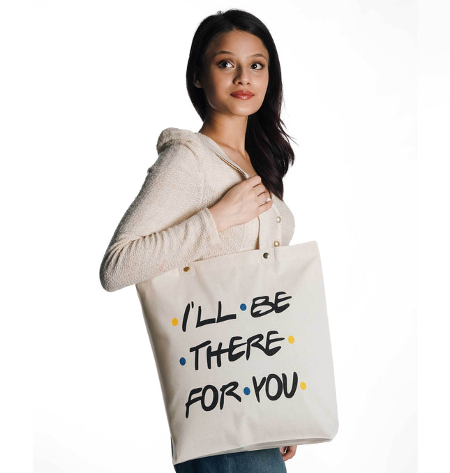 I'll Be There For You Canvas Tote Bag - HASHTACK