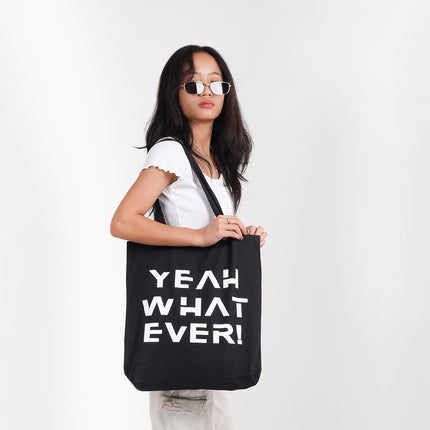 Yeah What Ever Tote Bag