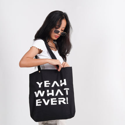 Yeah What Ever Tote Bag