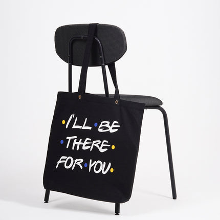 I'll Be There For You Canvas Tote Bag