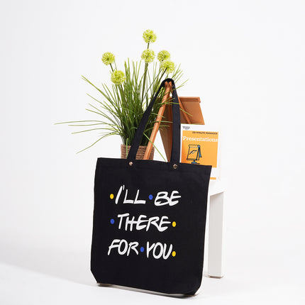 I'll Be There For You Canvas Tote Bag