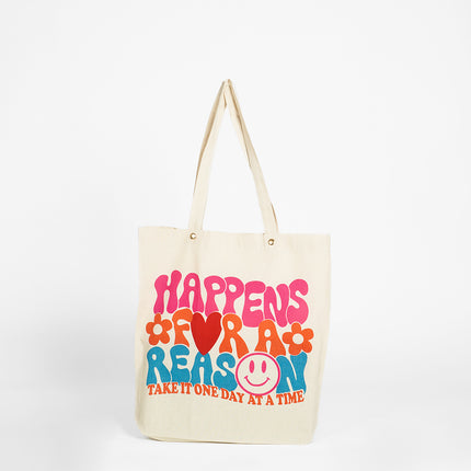 Everything Happens For A Reason Tote Bag