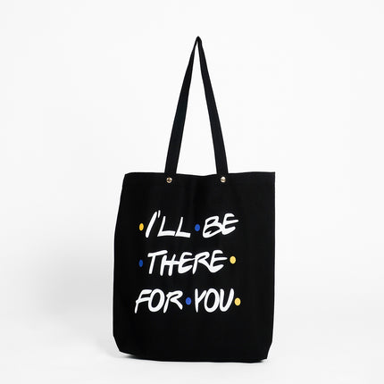 I'll Be There For You Canvas Tote Bag