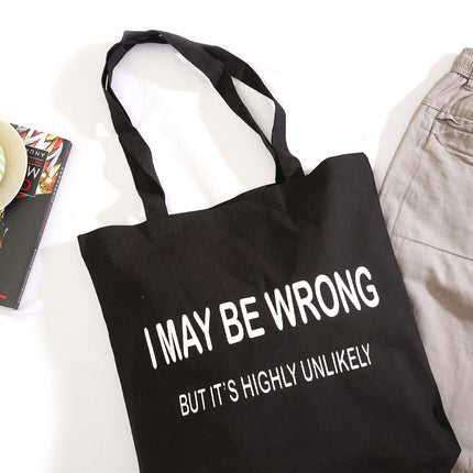 I May Be Wrong Tote Bag