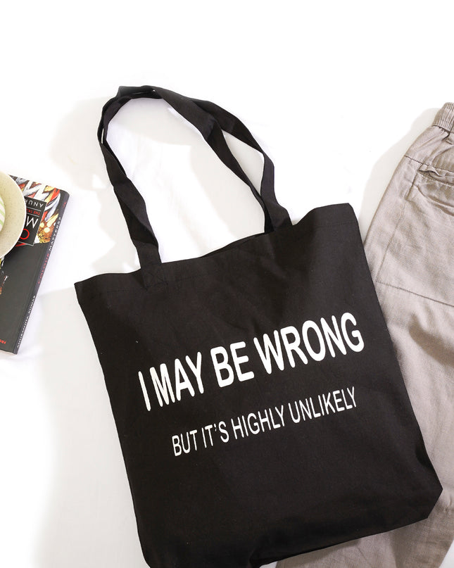 I May Be Wrong Tote Bag