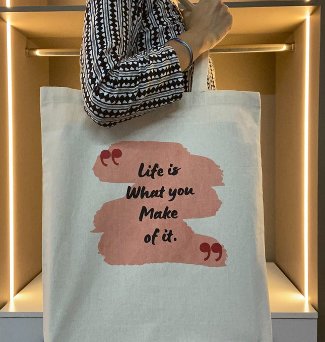 Life Is What You Make Of It Canvas Tote Bag